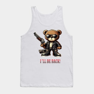 I'll be back teddy bear Tank Top